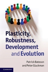 Enlarge image Cover: Plasticity, Robustness, Development and Evolution - Cambridge University Press