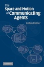 Cover: The Space and Motion of Communicating Agents - Cambridge University Press