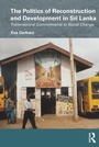 Cover: The Politics of Reconstruction and Development in Sri Lanka - Routledge