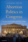 Cover: Abortion Politics in Congress - Cambridge University Press