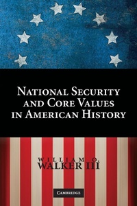 Enlarge image Cover: National Security and Core Values in American History - Cambridge University Press