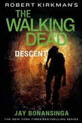 Cover: Robert Kirkman's The Walking Dead: Descent - Thomas Dunne Books