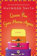 Cover: Queen Bee Goes Home Again - St. Martin's Press