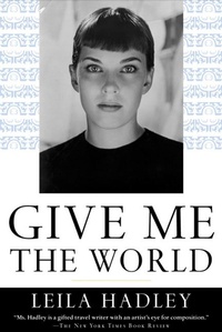 Abbildung von: Give Me the World - Thomas Dunne Books