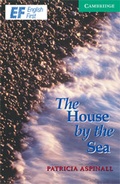 Cover: The House by the Sea Level 3 Lower Intermediate EF Russian edition - Cambridge / EF
