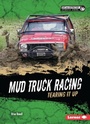 Cover: Mud Truck Racing - Lerner Publications Co ,U.S.
