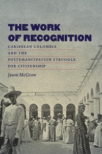 Abbildung von: The Work of Recognition - The University of North Carolina Press