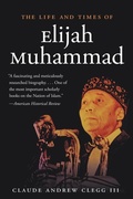 Cover: The Life and Times of Elijah Muhammad - The University of North Carolina Press
