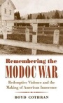 Cover: Remembering the Modoc War - The University of North Carolina Press