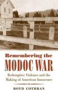 Enlarge image Cover: Remembering the Modoc War - The University of North Carolina Press