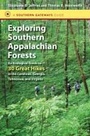 Cover: Exploring Southern Appalachian Forests - The University of North Carolina Press
