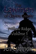 Cover: The Lawmen of Clayton County Willow Ridge Volume 1 - Helping Hands Press