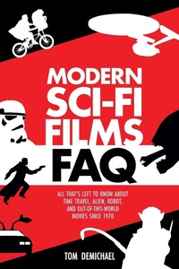 Enlarge image Cover: Modern Sci-Fi Films FAQ - Applause Theatre Book Publishers