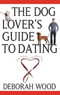 Cover: The Dog Lover's Guide to Dating - Howell Books
