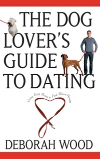 Enlarge image Cover: The Dog Lover's Guide to Dating - Howell Books