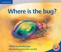 Cover: Rainbow Reading Level 2 - Places: Where is the Bug? Box D - Cambridge University Press