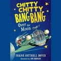 Cover: Chitty Chitty Bang Bang Over the Moon Lib/E - Blackstone Publishing
