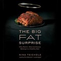 Cover: The Big Fat Surprise Lib/E - Blackstone Publishing