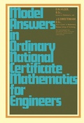 Cover: Model Answers in Ordinary National Certificate Mathematics for Engineers - Elsevier
