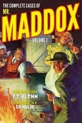 Cover: The Complete Cases of Mr. Maddox, Volume 1 - Altus Press