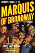 Cover: The Complete Cases of the Marquis of Broadway, Volume 1 - Altus Press
