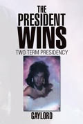 Cover: The President Wins - Xlibris