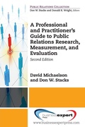 Cover: A Professional and Practitioner's Guide to Public Relations Research, Measurement, and Evaluation - Business Expert Press