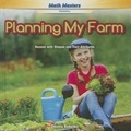 Cover: Planning My Farm - PowerKids Press