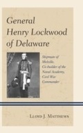 Cover: General Henry Lockwood of Delaware - University of Delaware Press