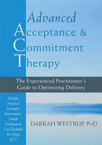 Enlarge image Cover: Advanced Acceptance and Commitment Therapy - New Harbinger Publications