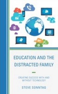 Abbildung von: Education and the Distracted Family - Rowman & Littlefield Publishers