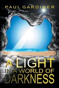 Cover: A Light in a World of Darkness - Archway Publishing