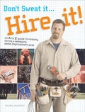 Cover: Don't Sweat it... Hire It! - Creative Publishing International, US