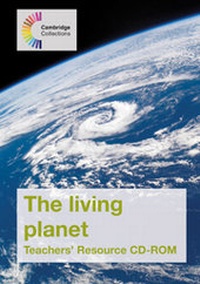 Enlarge image Cover: The Living Planet Teacher's Resource CD-ROM - Cambridge University Press