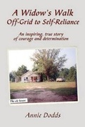 Cover: A Widow's Walk Off-Grid to Self-Reliance - Mason Marshall Press