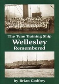 Cover: The Tyne Training Ship Wellesley Remembered - Summerhill Books