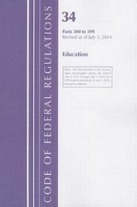Abbildung von: CFR51334 Title 34: Parts 300-399 (Education) Special Education Revised 7/14 - Bernan Associates