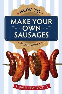Enlarge image Cover: How To Make Your Own Sausages - Robinson