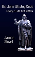Cover: The John Wesley Code: Finding a Faith That Matters - Philip Garside