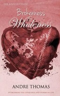 Cover: The Journey from Brokenness to Wholeness - Greatness Publishing