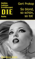 Cover: So blond, so sch&ouml;n, so tot - Das Neue Berlin