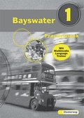 Cover: Bayswater. Lehrwerk f&uuml;r den Englischunterricht an Realschulen, Regelschulen,... / Bayswater - Verlag Moritz Diesterweg in Westermann Bildungsmedien