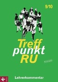 Cover: Treffpunkt RU 9/10 - Neuausgabe / Lehrerkommentar - K&ouml;sel