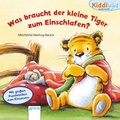 Cover: Was braucht der kleine Tiger zum Einschlafen? - Arena