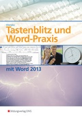 Cover: Tastenblitz und Word-Praxis mit Word 2013 / Tastenblitz und Word-Praxis - Westermann Berufliche Bildung