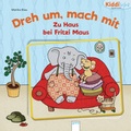 Cover: Dreh um, mach mit! Zu Haus bei Fritzi Maus - Arena