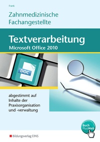 Abbildung von: Textverarbeitung für Zahnmedizinische Fachangestellte - Westermann Berufliche Bildung