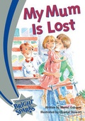 Cover: Bright Sparks: My Mum is Lost - Cambridge University Press