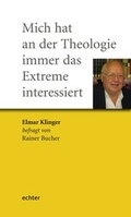 Cover: Mich hat an der Theologie immer das Extreme interessiert - Echter