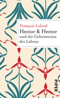 Cover: Hector & Hector und die Geheimnisse des Lebens - Piper